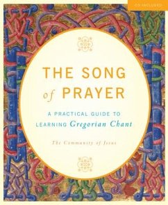 The Song of Prayer: A Practical Guide to Gregorian Chant - The Community of Jesus