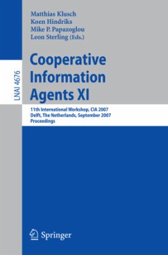 Cooperative Information Agents XI - Klusch, Matthias (Volume ed.) / Hindriks, Koen / Papazoglou, Mike P. / Sterling, Leon