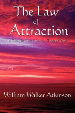 The Law of Attraction - Atkinson, William Walker