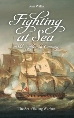 Fighting at Sea in the Eighteenth Century - Willis, Sam