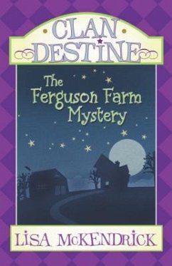 Clan Destine: The Ferguson Farm Mystery - Mckendrick, Lisa