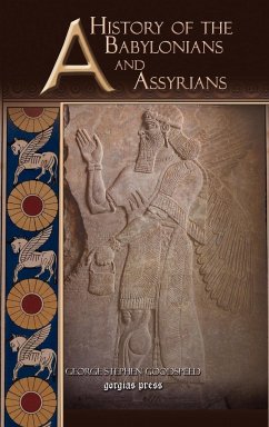 A History of the Babylonians and Assyrians - Goodspeed, George Stephen