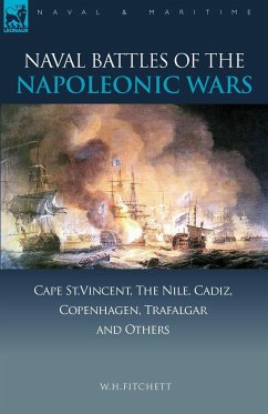 Naval Battles of the Napoleonic Wars - Fitchett, W. H.