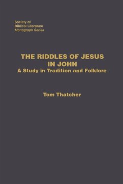 The Riddles of Jesus in John - Thatcher, Tom
