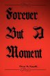 Forever But A Moment - Bild 1