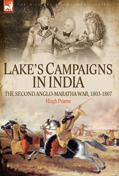 Lake's Campaigns in India - Pearse, Hugh; Pearse, H. W.