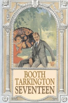 Seventeen by Booth Tarkington, Fiction, Political, Literary, Classics - Tarkington, Booth