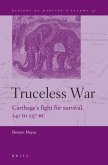 Truceless War: Carthage's Fight for Survival, 241 to 237 BC