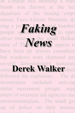 Faking News - Walker, Derek Ph. D.