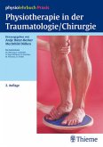 Physiotherapie in der Traumatologie/Chirurgie (physiolehrbuch Praxis)