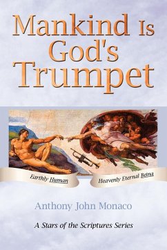 Mankind Is God's Trumpet - Monaco, Anthony John