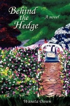 Behind the Hedge - Dawn, Waneta