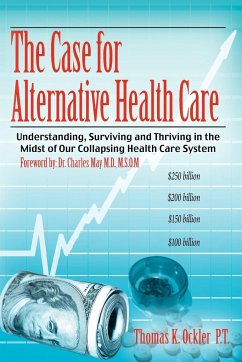 The Case For Alternative Healthcare - Ockler P. T., Thomas K.