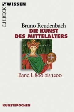 Die Kunst des Mittelalters - Reudenbach, Bruno
