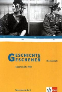 Epochenjahr 1989 / Geschichte und Geschehen, Themenheft