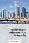 Die Industrialisierung von Banken am Beispiel des Outsourcings