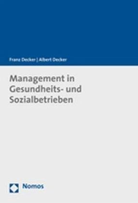 Management in Gesundheits- und Sozialbetrieben Management in Gesundheits- und Sozialbetrieben