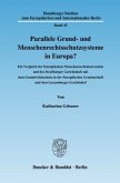 Parallele Grund- und Menschenrechtsschutzsysteme in Europa?