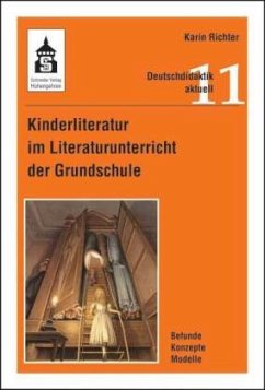 Kinderliteratur im Literaturunterricht der Grundschule - Richter, Karin