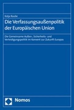 Die Verfassungsaußenpolitik der Europäischen Union - Raube, Kolja