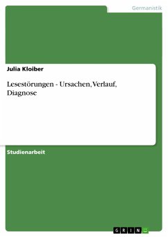 Lesestörungen - Ursachen, Verlauf, Diagnose - Kloiber, Julia