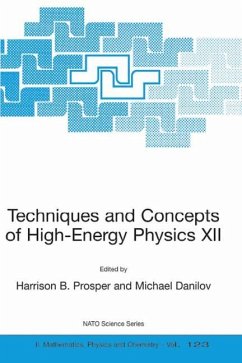 Techniques and Concepts of High-Energy Physics XII - Prosper, Harrison B. / Danilov, Michael (Hgg.)