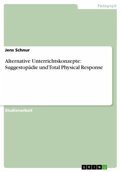 Alternative Unterrichtskonzepte: Suggestopädie und Total Physical Response - Schnur, Jens