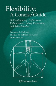 Flexibility: A Concise Guide - Holt, Laurence E.;Pelham, Thomas E.;Holt, Jason