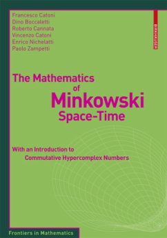 The Mathematics of Minkowski Space-Time - Catoni, Francesco; Boccaletti, Dino; Zampetti, Paolo; Catoni, Vincenzo; Nichelatti, Enrico; Cannata, Roberto