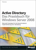 Active Directory - Das Praxisbuch für Windows Server 2008