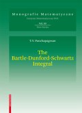 The Bartle-Dunford-Schwartz Integral The Bartle-Dunford-Schwartz Integral