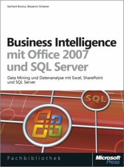 Business Intelligence mit Office 2007 und SQL Server - Brosius, Gerhard; Scheerer, Benjamin; Wolff, Ulrich