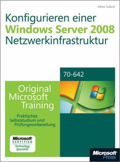 Konfigurieren einer Windows Server 2008-Netzwerkinfrastruktur - Original Microsoft Training für Examen 70-642 - Tulloch, Mitch