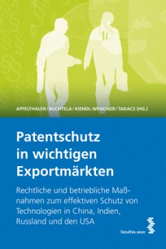 Patentschutz in wichtigen Exportmärkten. Internationales Patentrecht Cover Patentschutz in wichtigen Exportmärkten. Internationales Patentrecht
