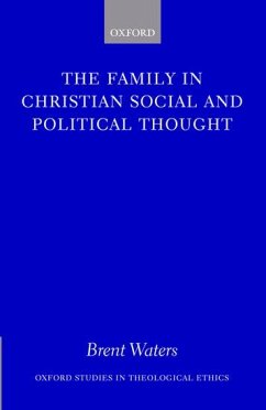 The Family in Christian Social and Political Thought - Waters, Brent