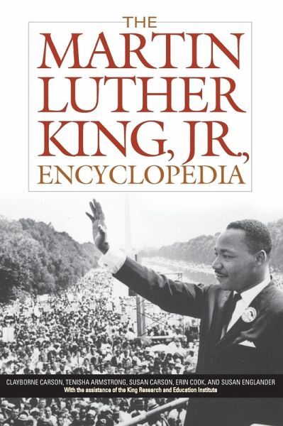The Martin Luther King, Jr., Encyclopedia The Martin Luther King, Jr., Encyclopedia