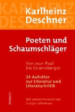 Poeten und Schaumschläger. Von Jean Paul bis Enzensberger - Deschner, Karlheinz