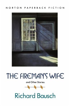 The Fireman's Wife and Other Stories - Bausch, Richard