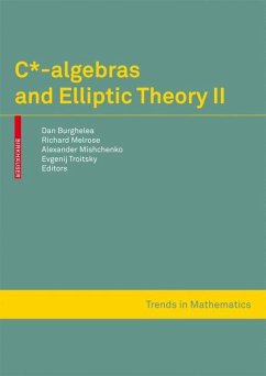 C*-algebras and Elliptic Theory II - Burghelea, Dan / Melrose, Richard / Mishchenko, Alexander / Troitsky, Evgenij (eds.)