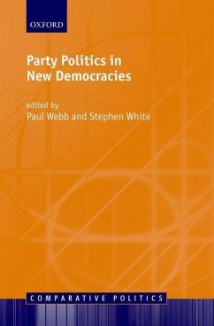 Party Politics in New Democracies - Webb, Paul / White, Stephen (eds.)