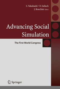 Advancing Social Simulation: The First World Congress - Takahashi, Shingo / Sallach, David / Rouchier, Juliette (eds.)