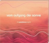 Vom Aufgang der Sonne - Das Psalmenprojekt, 1 Audio-CD