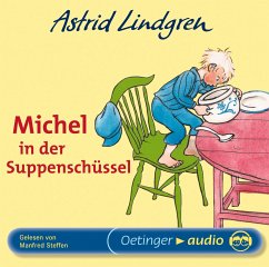 Michel aus Lönneberga 1. Michel in der Suppenschüssel - Lindgren, Astrid