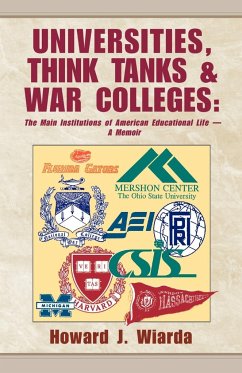 Universities, Think Tanks and War Colleges - Wiarda, Howard J.