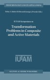 IUTAM Symposium on Transformation Problems in Composite and Active Materials