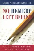 No Remedy Left Behind: Lessons from a Half-Decade of NCLB