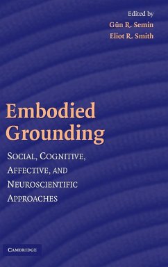 Embodied Grounding - Semin, Gun R. (Koninklijke Nederlandse Akademie van Wetenschappen, A; Smith, Eliot R. (Indiana University, Bloomington)