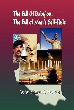 The Fall of Babylon , The Fall of Man's Self Rule - Hanson, Sharon