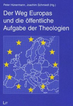 Der Weg Europas und die öffentliche Aufgabe der Theologien