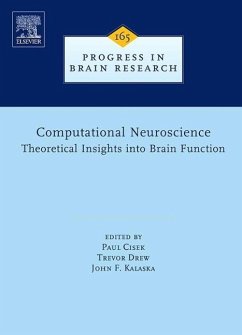 Computational Neuroscience: Theoretical Insights Into Brain Function - Cisek, Paul / Drew, Trevor / Kalaska, John (eds.)